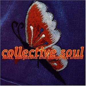 Collective Soul - Hints, Allegations and..