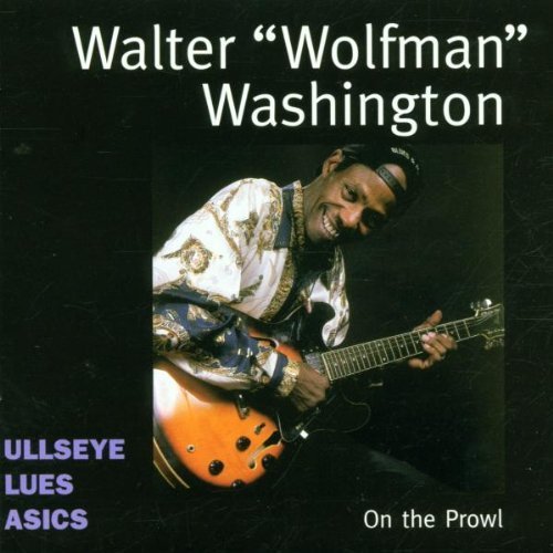 Washington , Walter 'Wolfman' - On The Prowl (Bullseye Blues Basics)