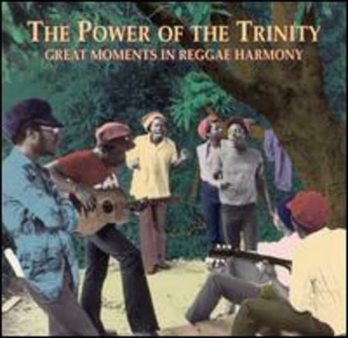 Sampler - The Power of the Trinity - Great Moments in Reggae Harmony