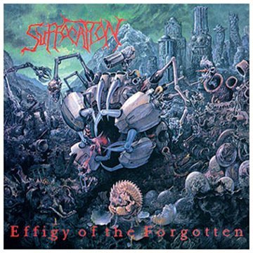 Suffocation - Effigy of the Forgotten