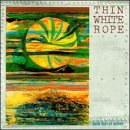 Thin White Rope - Sack Full Of Silver