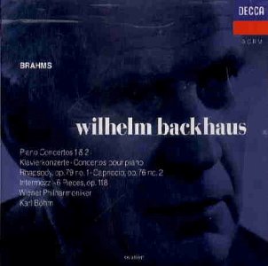 Brahms , Johannes - Piano Concertos 1 & 2 / Rhapsody, op. 79 No. 1 / Capriccio, Op. 76 No. 2 / Intermezzi / 6 Pieces, Op. 118 (Backhaus, Böhm, WP)