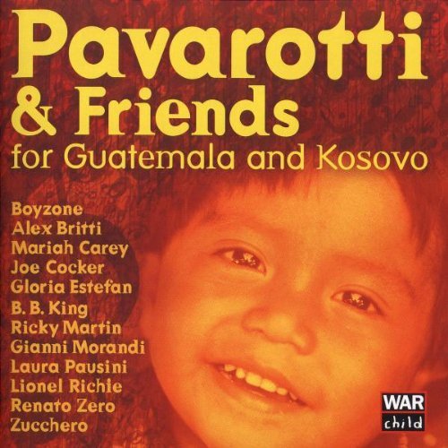 Pavarotti - Pavarotti & friends for guatemala and kosovo