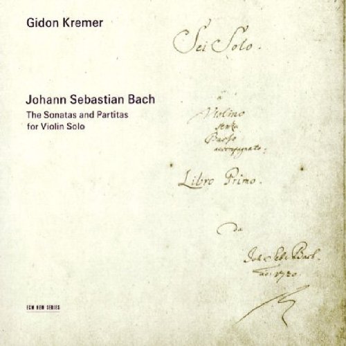 Kremer , Gidon - Bach: The Sonatas And Partitas For Violin Solo (Kremer)