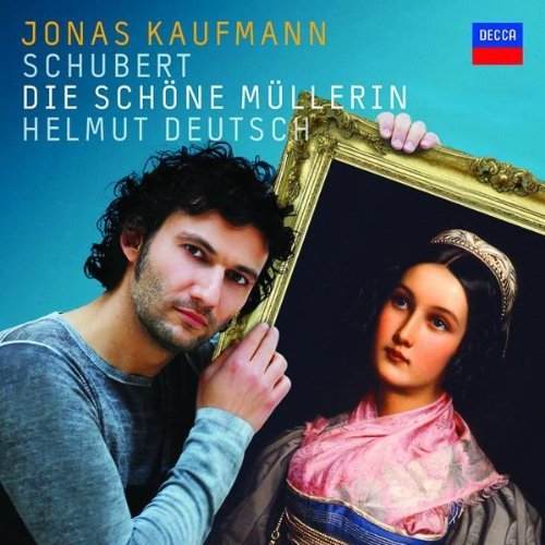 Schubert , Franz - Die Schöne Müllerin (Jonas Kaufmann)