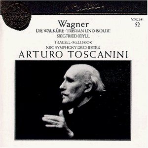 Wagner , Richard - Die Walküre / Tristan und Isolde / Siegfried Idyll (Toscanini Collection)