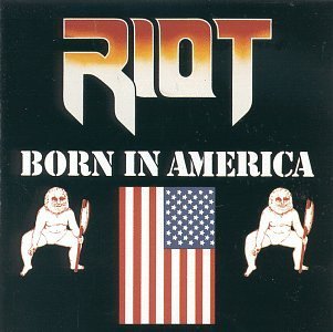 Riot - Born in America