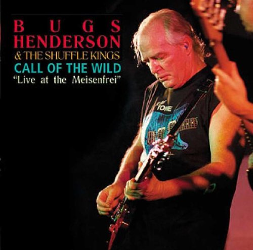 Henderson , Bugs & The Shuffle Kings - Call Of The Wild (Live At The Meisenfrei)