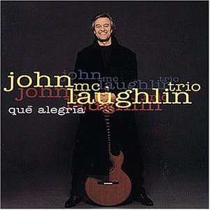 McLaughlin , John - Que alegria