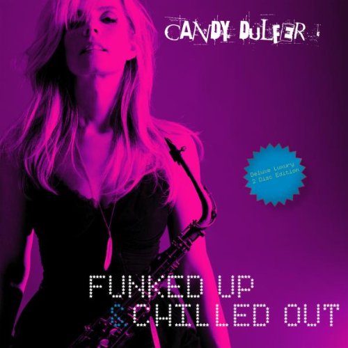 Candy Dulfer - Funked Up! & Chilled Out(Deluxe Edition)