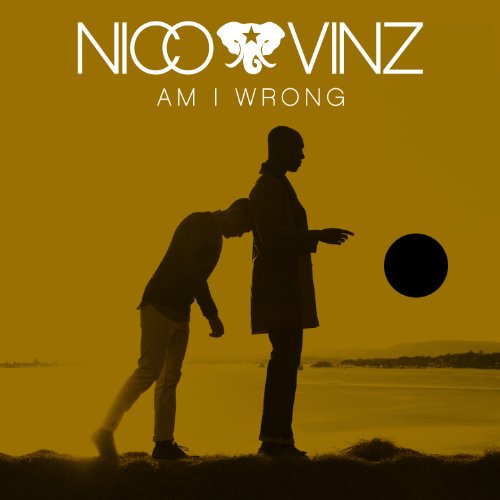 Nico & Vinz - Am I Wrong (2track)