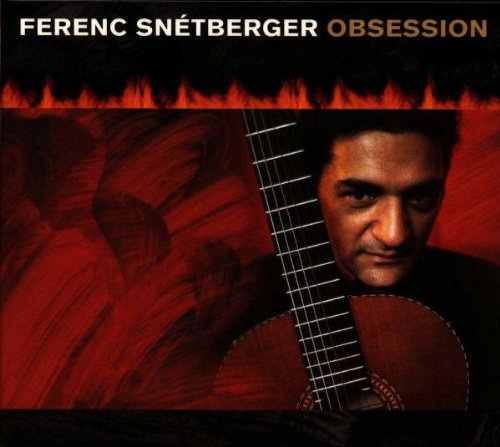 Ferenc Snétberger - Obsession