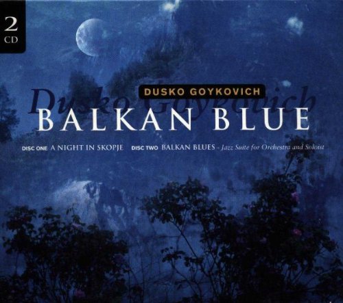 Dusko Goykovich - Balkan Blue