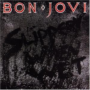 Bon Jovi - Slippery When Wet