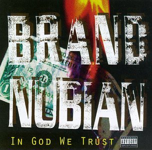 Brand Nubian - In god we trust