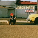 Mraz , Jason - We Sing, We Dance, We Steal