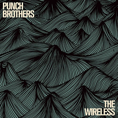 Punch Brothers - Wireless