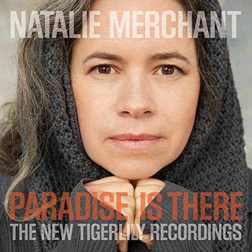 Merchant , Natalie - Paradise Is There-the New Tigerlily Recordings