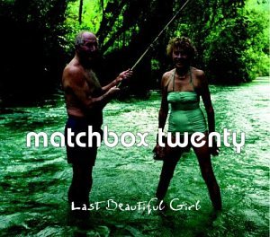 Matchbox Twenty - Last Beautiful Girl (Maxi)