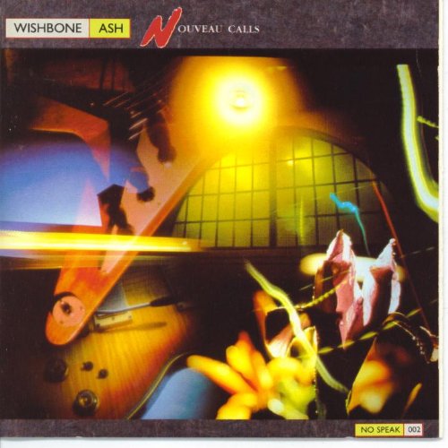 Wishbone Ash - Nouveau Calls