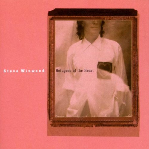 Steve Winwood - Refugees of the Heart