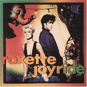 Roxette - Joyride