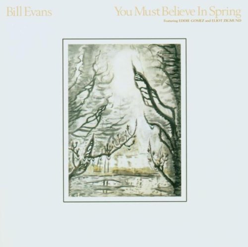 Bill Evans - You Must Believe in Spring