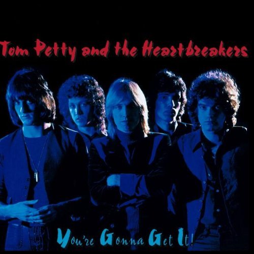 Petty , Tom - You're Gonna Get It (Remastered)