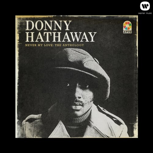 Donny Hathaway - Never My Love:the Anthology