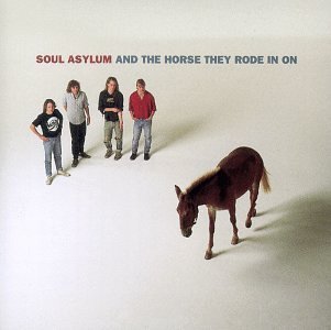 Soul Asylum - Soul Asylum and the Horse They