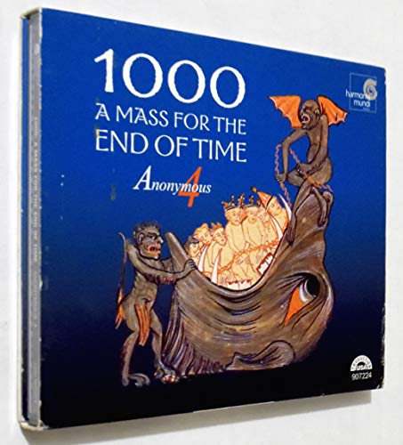 Anonymous 4 - 1000 - A Mass for the End of Time