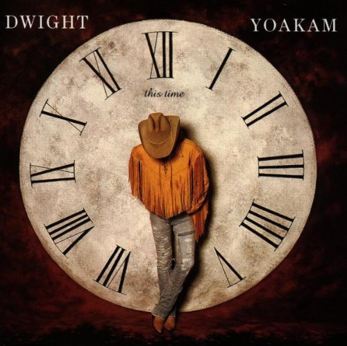 Dwight Yoakam - This Time