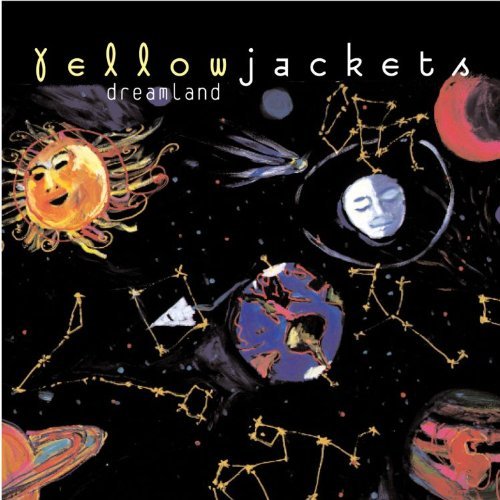 Yellowjackets - Dreamland