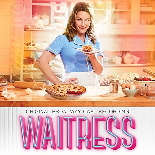 Original Broadway Cast - Waitress