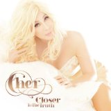 Cher - Closer to the Truth (Deluxe)