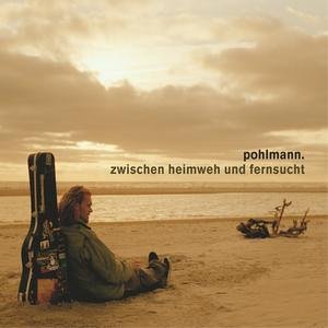 Pohlmann - Zwischen heimweh und fernsucht ( Maxi )