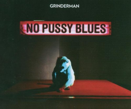 Grinderman - No Pussy Blues (Maxi)