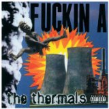 the Thermals - The Body the Blood the Machine [Vinyl LP]