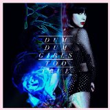 Dum Dum Girls - Only In Dreams