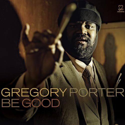 Gregory Porter - Be Good