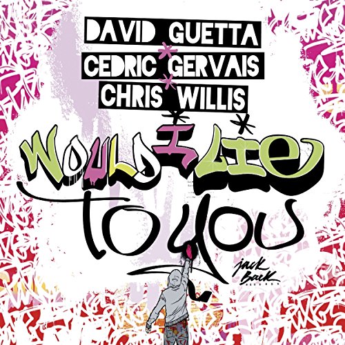 David & Gervais,Cedric & Willis,Chris Guetta - Would I Lie To You