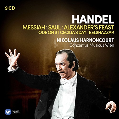  - Handel: Messiah • Saul • Alexander’s Feast • Ode on St Cecilia’s Day • Belshazzar / Concentus Musicus Wien