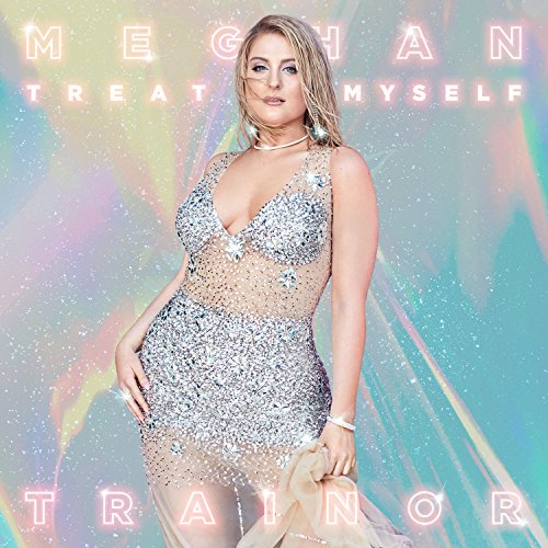 Meghan Trainor - Treat Myself