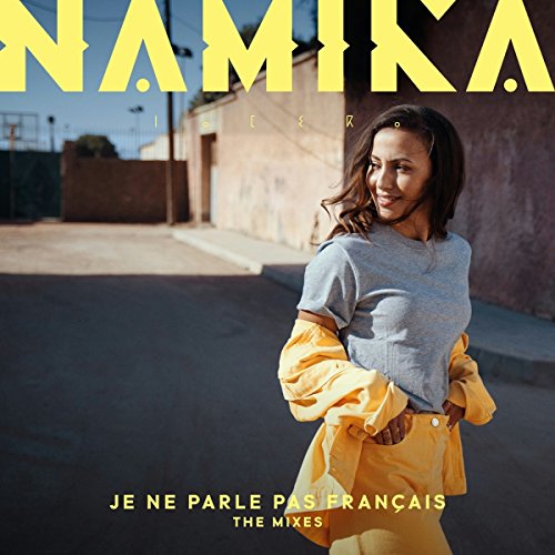 Namika - Je Ne Parle Pas Français (the Mixes)