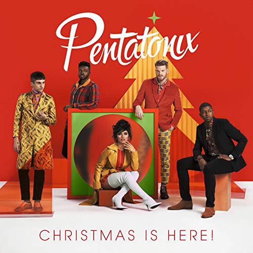 Pentatonix - Christmas Is Here!