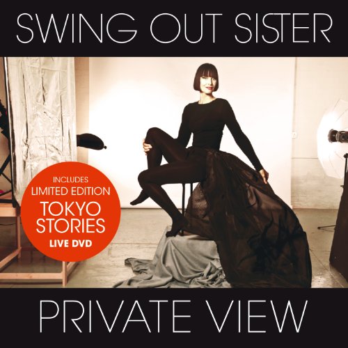 Swing Out Sister - Private View & Tokyo Stories:Live in Tokyo