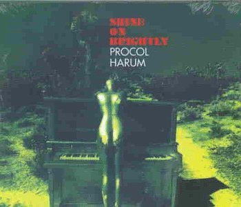 Procol Harum - Shine on Brightly