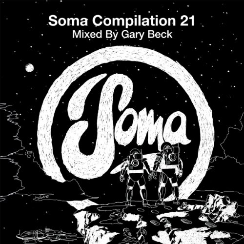 Various - Soma Compilation 2013 (Gary Beck Mixset)