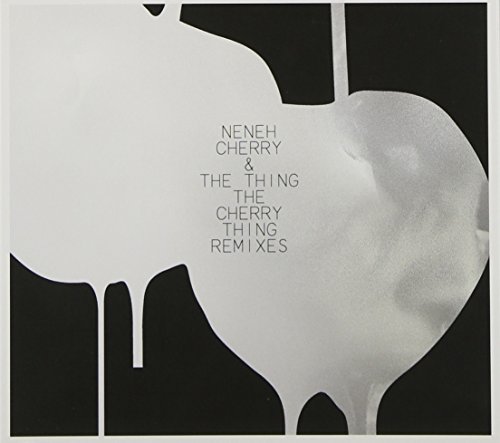 Neneh & the Thing Cherry - The Cherry Thing (Remixes)