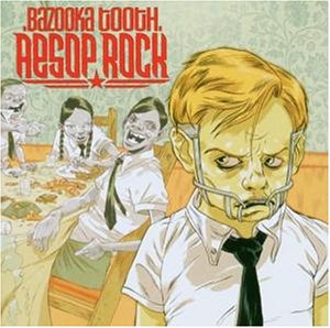 Aesop Rock - Bazooka tooth